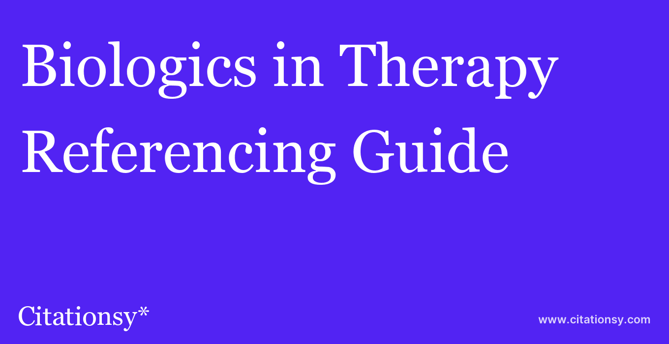 cite Biologics in Therapy  — Referencing Guide